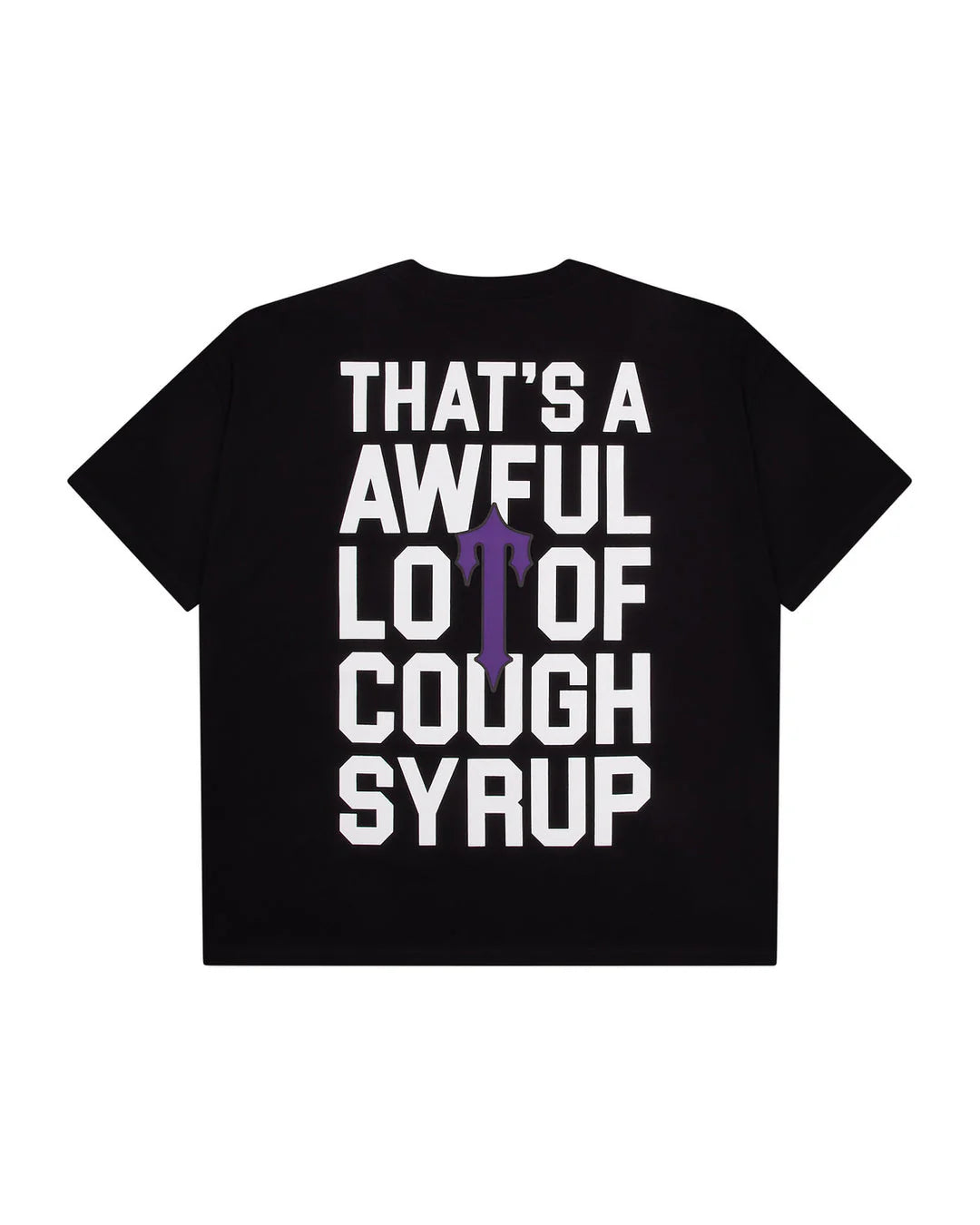 TRAPSTAR X COUGH SYRUP THAT'S A AWFUL LOT OF COUGH SYRUP